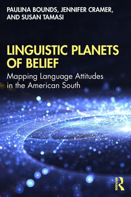 Linguistic Planets of Belief - Paulina Bounds, Jennifer Cramer, Susan Tamasi