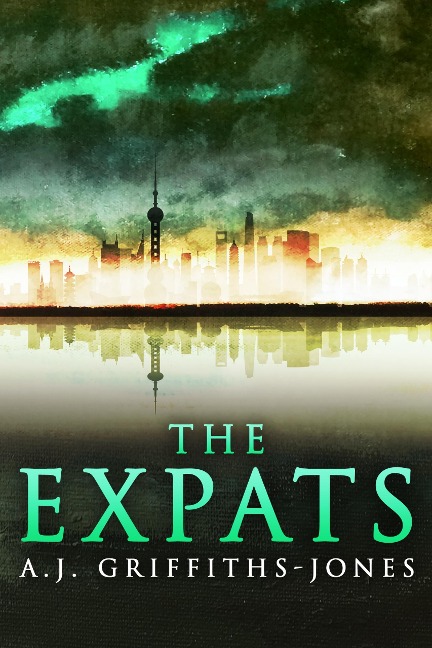 The Expats - A. J. Griffiths-Jones