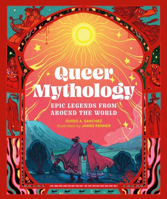 Queer Mythology - Guido A Sanchez