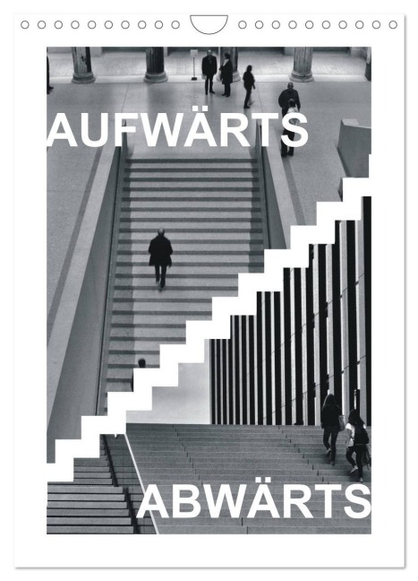 AUFWÄRTS - ABWÄRTS (Wandkalender 2026 DIN A4 hoch), CALVENDO Monatskalender - Walter J. Richtsteig