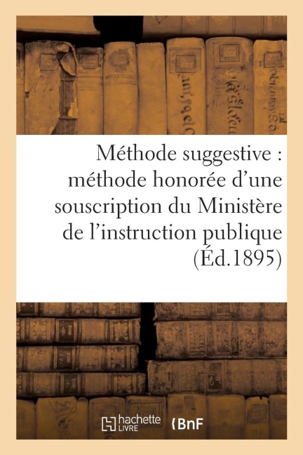 L'Enseignement Par La Méthode Suggestive - Les Auteurs