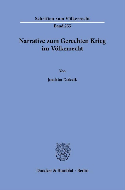 Narrative zum Gerechten Krieg im Völkerrecht. - Joachim Dolezik