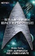 Star Trek - Enterprise: Aufbruch ins Unbekannte - Diane Carey