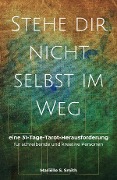 Cover-Bild zum Titel 'Stehe dir nicht selbst im Weg' von 'Mariëlle S. Smith'