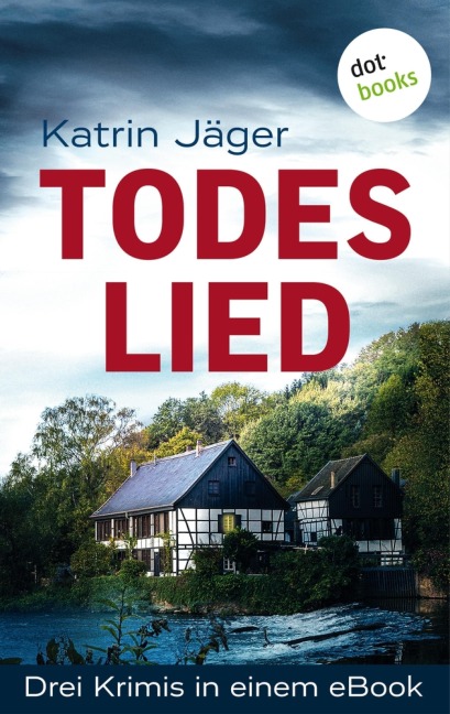 Todeslied - Drei Krimis in einem eBook - Katrin Jäger