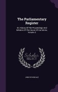 Cover-Bild zum Titel 'The Parliamentary Register: Or, History Of The Proceedings And Debates Of The House Of Commons, Volume 2' von 'John Stockdale'