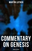 Cover-Bild zum Titel 'Commentary on Genesis (Complete Edition)' von 'Martin Luther'