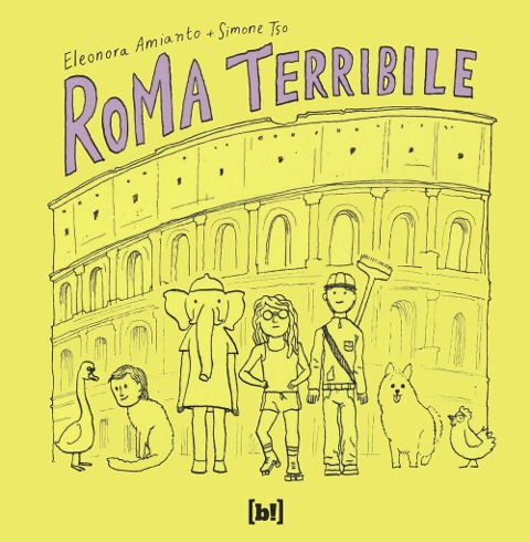 Roma terribile - Eleonora Amianto, Simone Tso