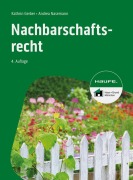 Cover-Bild zum Titel 'Nachbarschaftsrecht' von 'Kathrin Gerber, Andrea Nasemann'