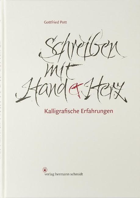 Schreiben mit Hand und Herz - Gottfried Pott