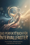 Cover-Bild zum Titel 'Das perfekte Buch für Intervallfaster' von 'Lina Friedrich'