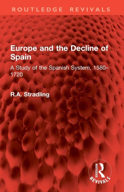 Europe and the Decline of Spain - R. A. Stradling