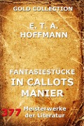 Fantasiestücke in Callots Manier - E. T. A. Hoffmann