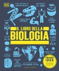 Cover-Bild zum Titel 'Il libro della biologia. Grandi idee spiegate in modo semplice' von ''