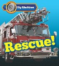 Big Machines Rescue! - Catherine Veitch