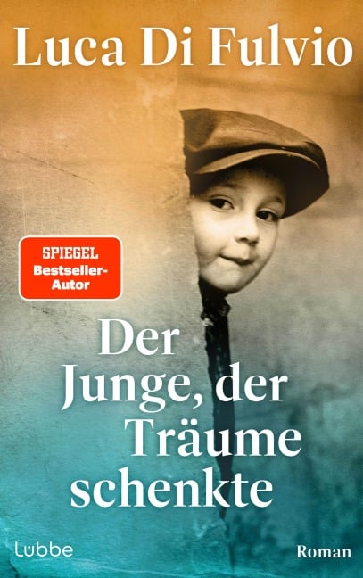 Der Junge, der Träume schenkte - Luca Di Fulvio