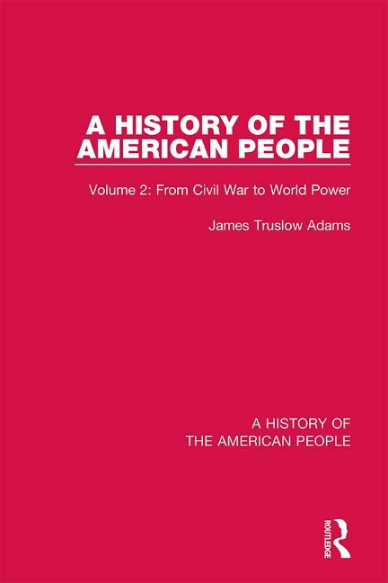 A History of the American People - James Truslow Adams