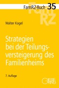 Cover-Bild zum Titel 'Strategien bei der Teilungsversteigerung des Familienheims' von 'Walter Kogel'
