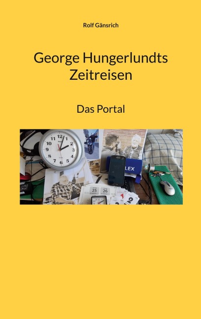George Hungerlundts Zeitreisen - Rolf Gänsrich