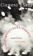 Cover-Bild zum Titel 'Die Vogelstraußtrompete' von 'Clemens J. Setz'