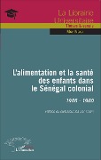 Cover-Bild zum Titel 'L'alimentation et la santé des enfants dans le Sénégal colonial' von 'Ndao'