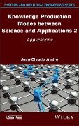 Knowledge Production Modes between Science and Applications 2 - Jean-Claude Andre
