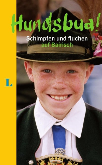 Hundsbua! Schimpfen und Fluchen auf Bairisch - Nikolai Kinast