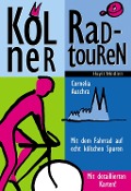 Cover-Bild zum Titel 'Kölner Radtouren' von 'Cornelia Auschra'