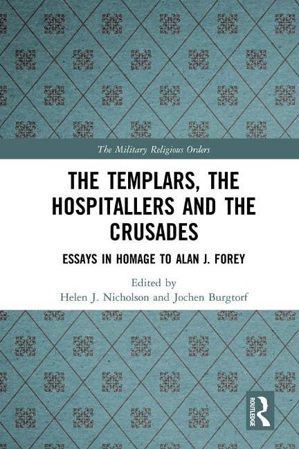 The Templars, the Hospitallers and the Crusades - 
