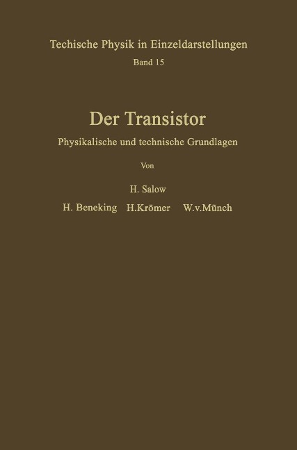 Der Transistor - H. Salow, H. . Beneking, H. Krömer, W. Münch