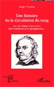 Cover-Bild zum Titel 'Une histoire de la circulation du sang' von 'Roger Teyssou'
