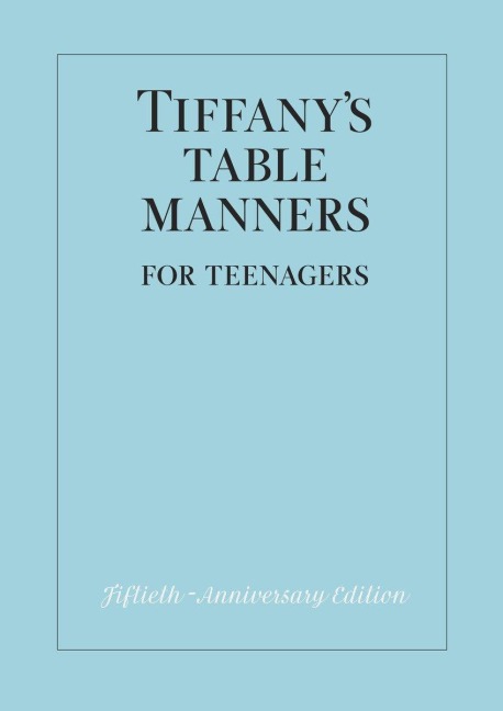 Tiffany's Table Manners for Teenagers - Walter Hoving