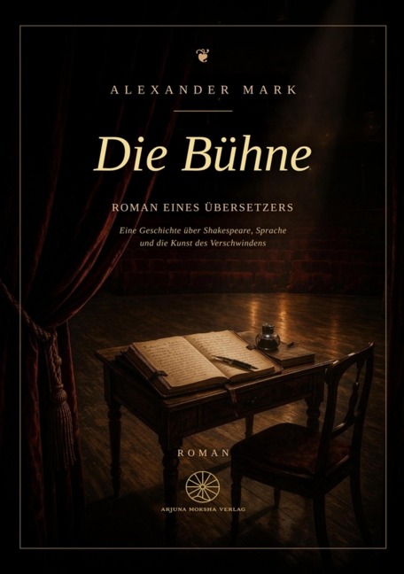 Die Bühne - Roman eines Übersetzers - Alexander Mark