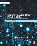 Cover-Bild zum Titel 'Designing Audio Effect Plugins in C++' von 'Will Pirkle'