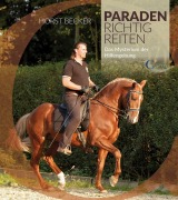Cover-Bild zum Titel 'Paraden richtig reiten' von 'Horst Becker'