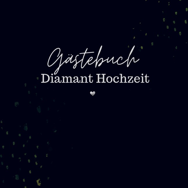 Gästebuch Diamant Hochzeit- Gästebuch Blanko - Sophie D. Kleemann