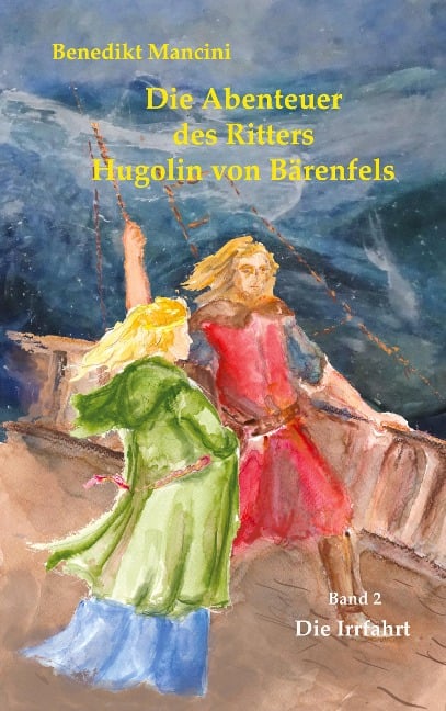 Die Abenteuer des Ritters Hugolin von Bärenfels - Benedikt Mancini