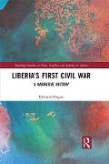 Cover-Bild zum Titel 'Liberia's First Civil War' von 'Edmund Hogan'