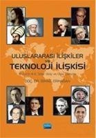 Uluslararasi Iliskiler ve Teknoloji Iliskisi - Ismail Ermagan