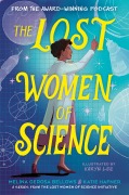 Cover-Bild zum Titel 'The Lost Women of Science' von 'Melina Gerosa Bellows, Katie Hafner'