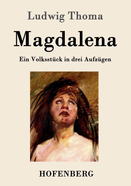 Magdalena - Ludwig Thoma