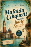 Cover-Bild zum Titel 'Mafalda Cinquetti und die harte Schale' von 'Bastian Richter'