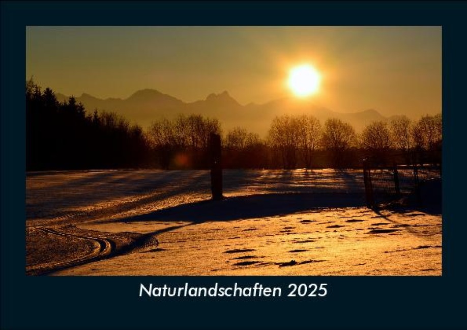 Naturlandschaften 2025 Fotokalender DIN A5 - Tobias Becker