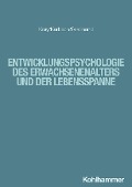 Entwicklungspsychologie des Erwachsenenalters und der Lebensspanne - Jutta Kray, Julia Karbach, Nicola Ferdinand
