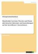 Cover-Bild zum Titel 'Shareholder Activism. Theorie und Praxis aktivistischer Aktionäre und Auswirkungen auf die betroffenen Unternehmen' von 'Christoph Schwichtenhövel'