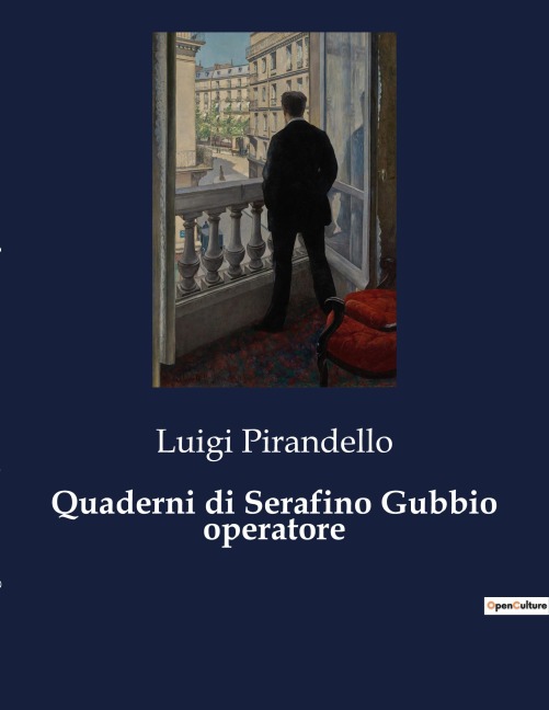 Quaderni di Serafino Gubbio operatore - Luigi Pirandello
