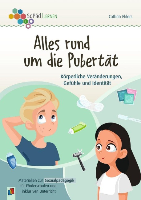 Alles rund um die Pubertät. Körperliche Veränderungen, Gefühle und Identität - Cathrin Ehlers