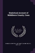 Statistical Account of Middlesex County, Conn - Dorothy Ransom, David D Field