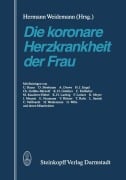 Cover-Bild zum Titel 'Die koronare Herzkrankheit der Frau' von 'H. Weidemann'