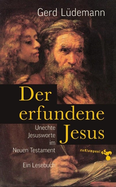 Der erfundene Jesus - Gerd Lüdemann